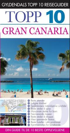 Gran Canaria - topp 10 : din guide til de 10 beste opplevelsene