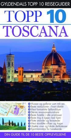 Toscana - topp 10 : din guide til de 10 beste opplevelsene