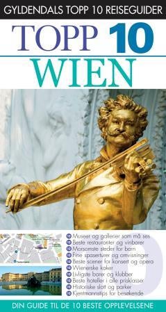 Wien - topp 10 : din guide til de 10 beste opplevelsene