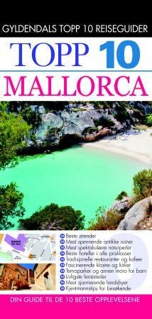 Mallorca - topp 10 : din guide til de 10 beste opplevelsene