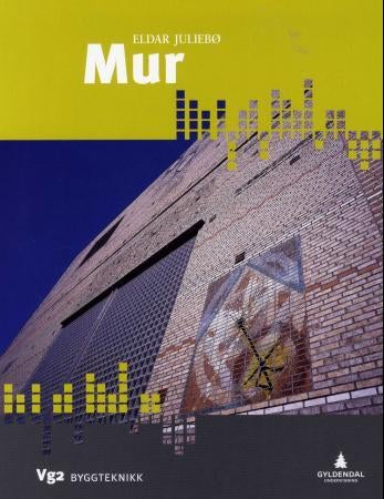 Mur - vg2 byggteknikk