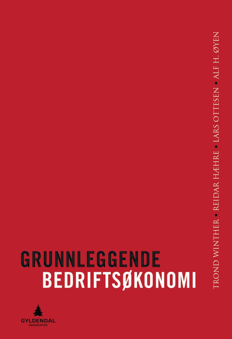 Bilde av Grunnleggende Bedriftsøkonomi Av Reidar Hæhre, Lars Ottesen, Trond Winther, Alf H. Øyen