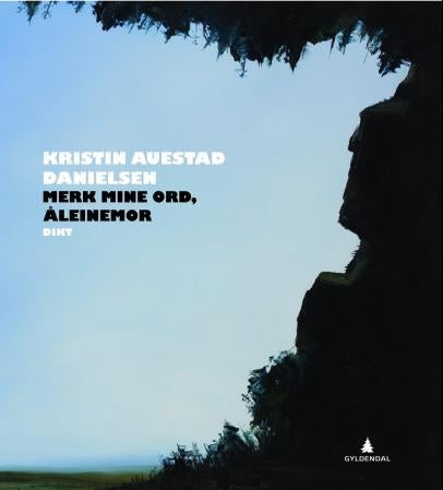 Merk mine ord, åleinemor - dikt