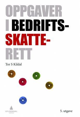 Oppgaver i bedriftsskatterett - med løsninger