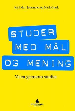 Studer med mål og mening - veien gjennom studiet