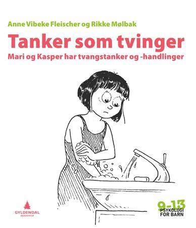 Tanker som tvinger - Mari og Kasper har tvangstanker og -handlinger