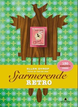 Sjarmerende retro - 130 kreative ideer