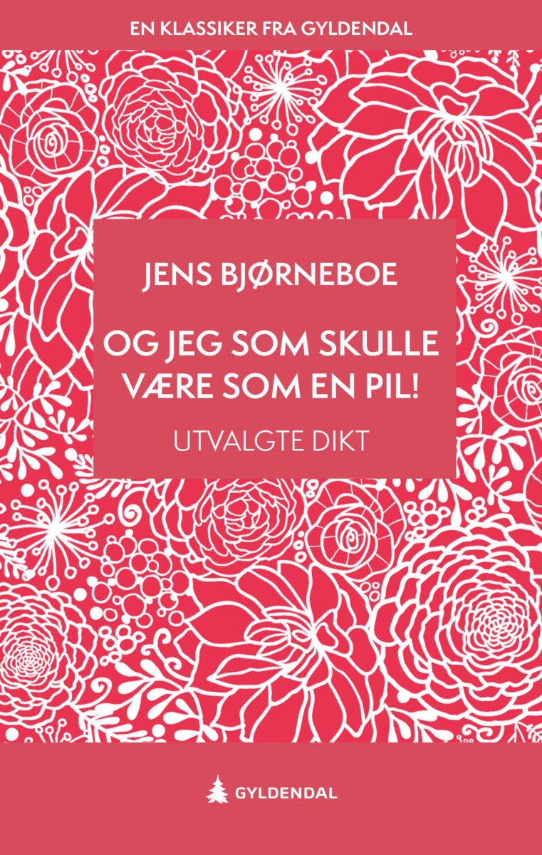 Og jeg som skulle være som en pil! - utvalgte dikt