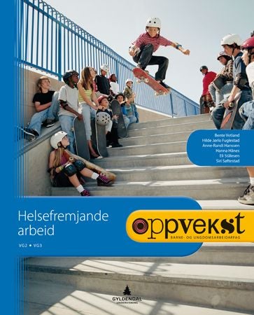 Oppvekst - helsefremjande arbeid : barne- og ungdomsarbeidarfag : vg2, vg3