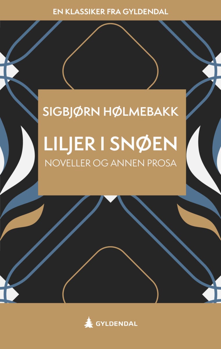 Liljer i snøen - noveller og annen prosa