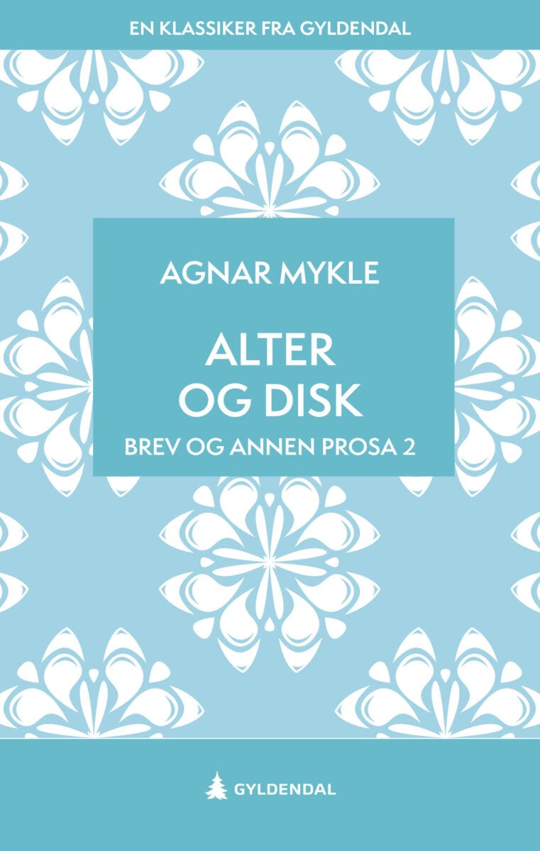 Alter og disk - brev og annen prosa 2