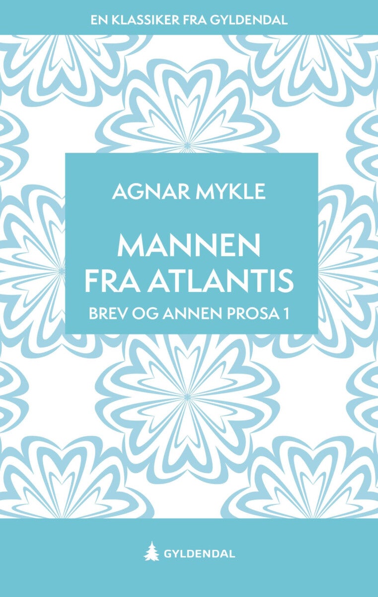Mannen fra Atlantis - brev og annen prosa 1