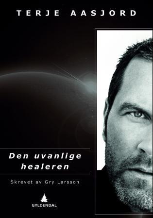 Terje Aasjord - den uvanlige healeren