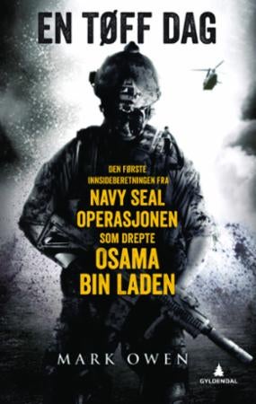 En tøff dag - en innsideberetningen fra Navy SEAL-operasjonen som drepte Osama bin Laden