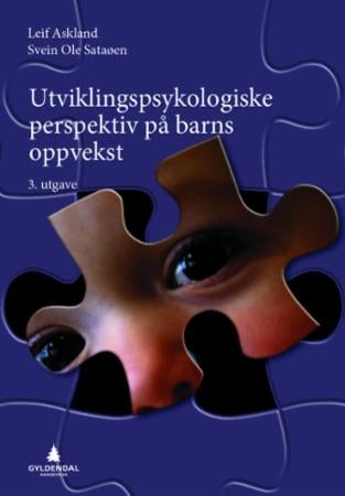 Utviklingspsykologiske perspektiv på barns oppvekst