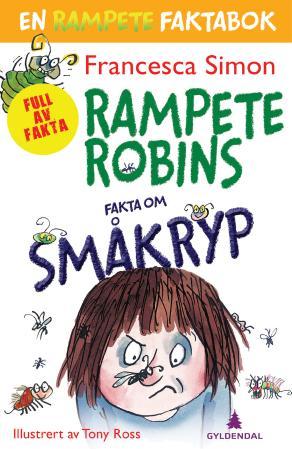 Rampete Robins fakta om småkryp