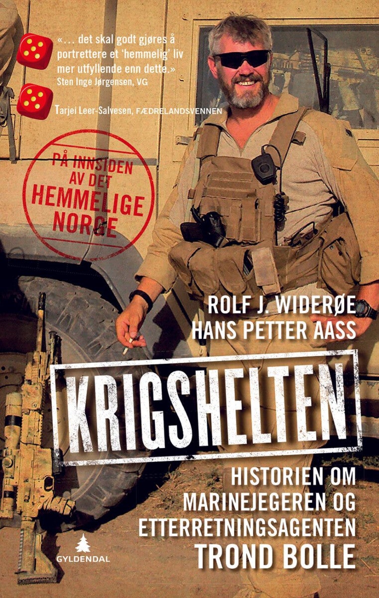 Krigshelten - historien om marinejegeren og etterretningsagenten Trond Bolle