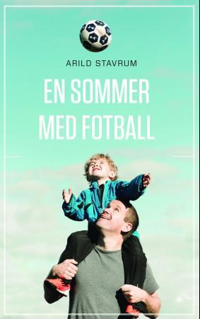 Bilde av En Sommer Med Fotball Av Arild Stavrum