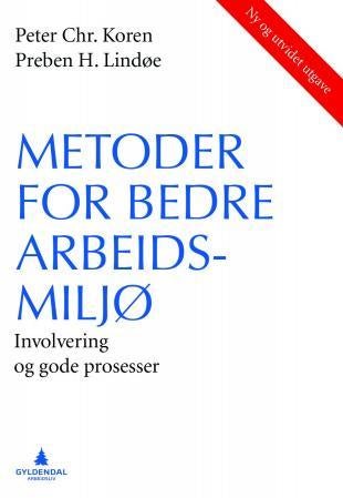 Metoder for bedre arbeidsmiljø - involvering og gode prosesser