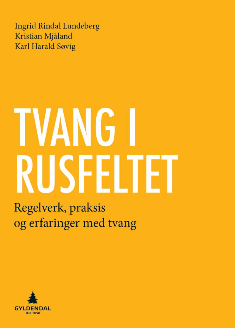 Bilde av Tvang I Rusfeltet Av Ingrid Rindal Lundeberg, Kristian Mjåland, Karl Harald Søvig