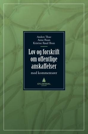 Lov og forskrift om offentlige anskaffelser - med kommentarer