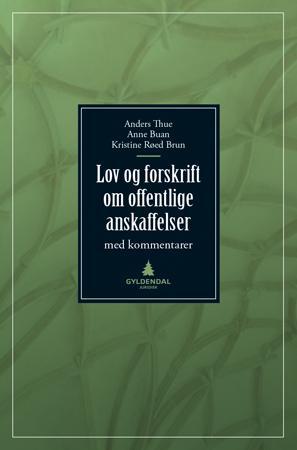 Bilde av Lov Og Forskrift Om Offentlige Anskaffelser Av Kristine Røed Brun, Anne Buan, Anders Thue