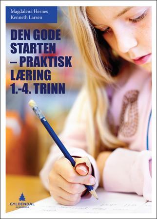 Den gode starten - praktisk læring 1.-4. klasse