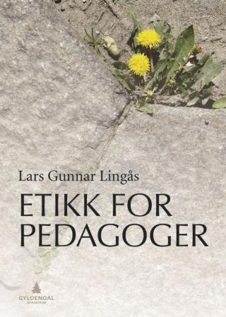 Bilde av Etikk For Pedagoger Av Lars Gunnar Lingås