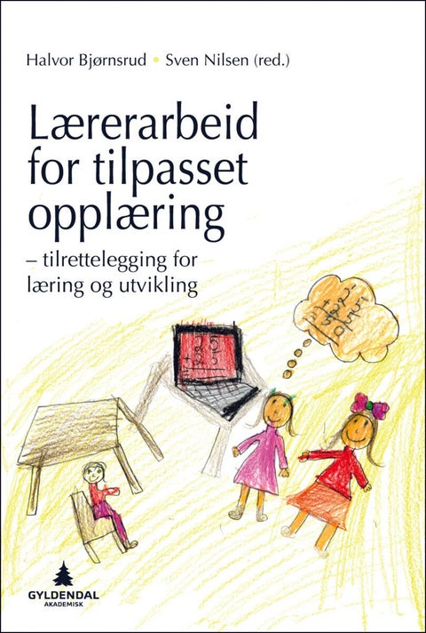 Lærerarbeid for tilpasset opplæring - tilrettelegging for læring og utvikling