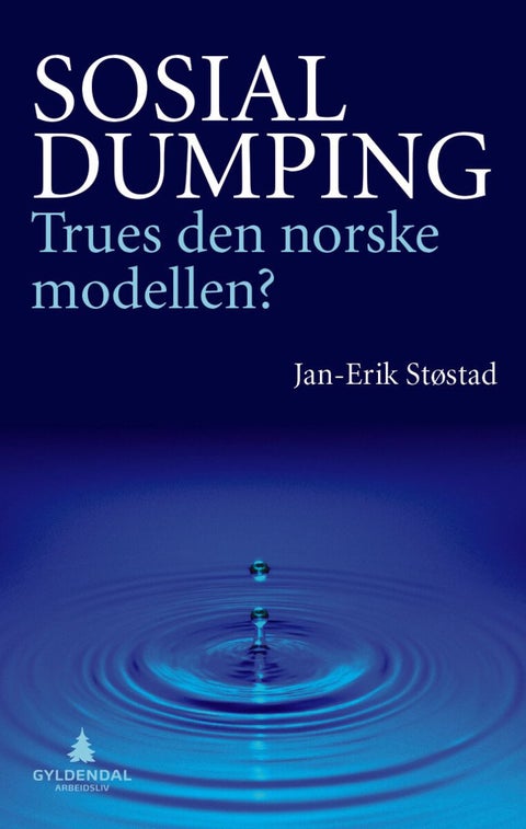 Sosial dumping - trues den norske modellen?