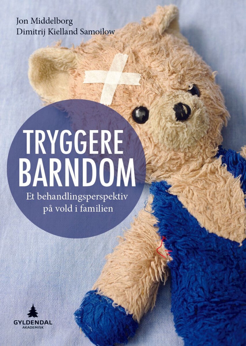 Tryggere barndom - et behandlingsperspektiv på vold i familien