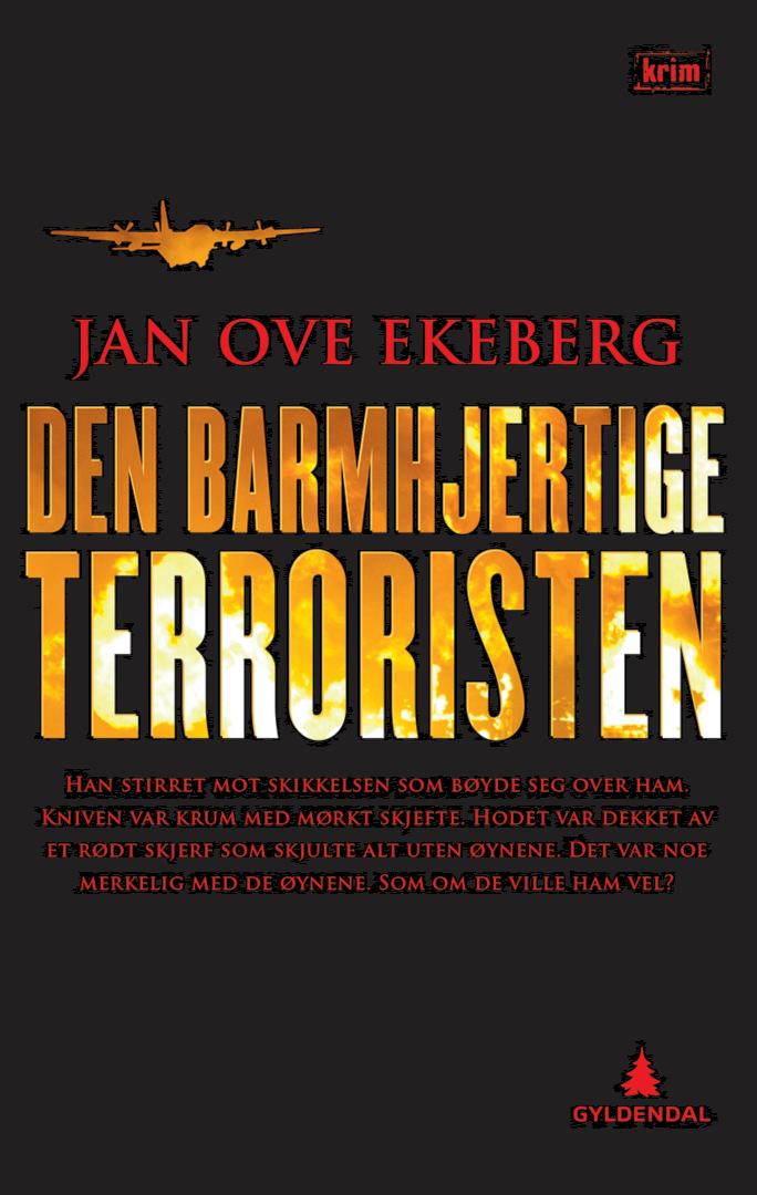 Den barmhjertige terroristen av Jan Ove Ekeberg