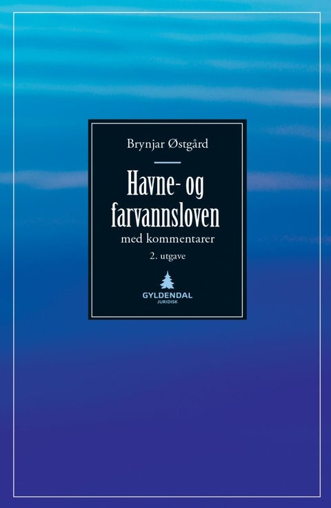 Havne- og farvannsloven - lov 17. april 2009 nr. 19 om havner og farvann : med kommentarer