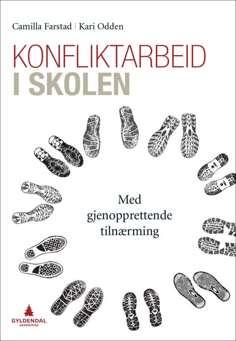 Konfliktarbeid i skolen - med gjenopprettende tilnærming