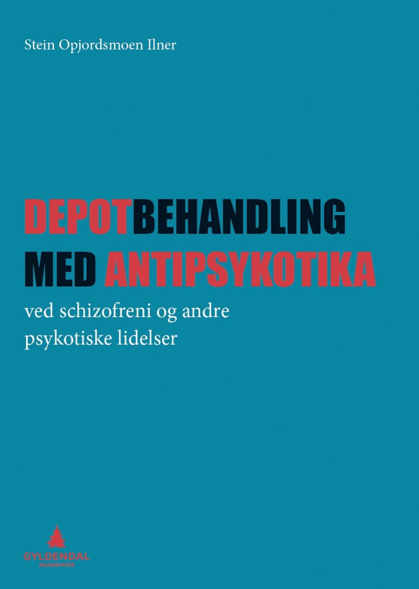 Depotbehandling  med antipsykotika - ved schizofreni og andre psykotiske lidelser