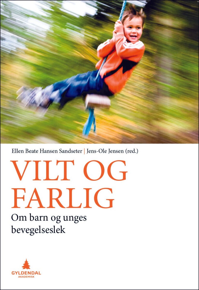 Vilt og farlig - om barns og unges bevegelseslek
