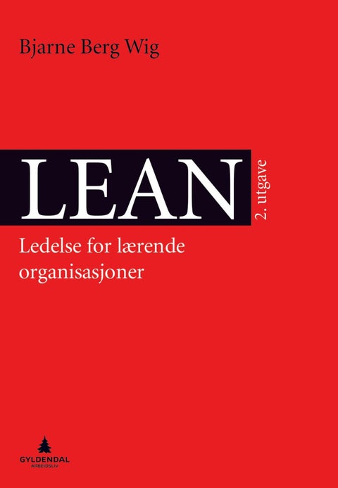 Lean - ledelse for lærende organisasjoner