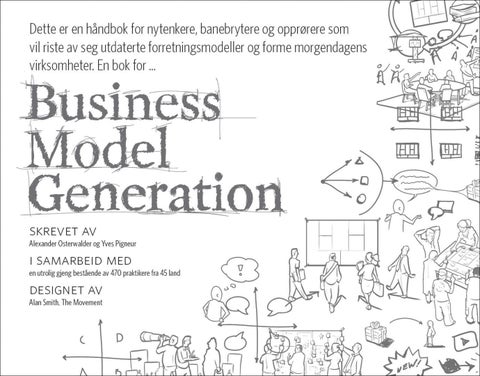 Business model generation - en håndbok for nytenkere, banebrytere og opprørere