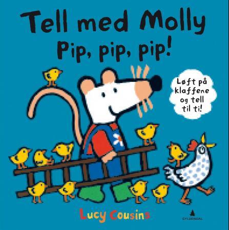 Tell med Molly - pip, pip, pip!