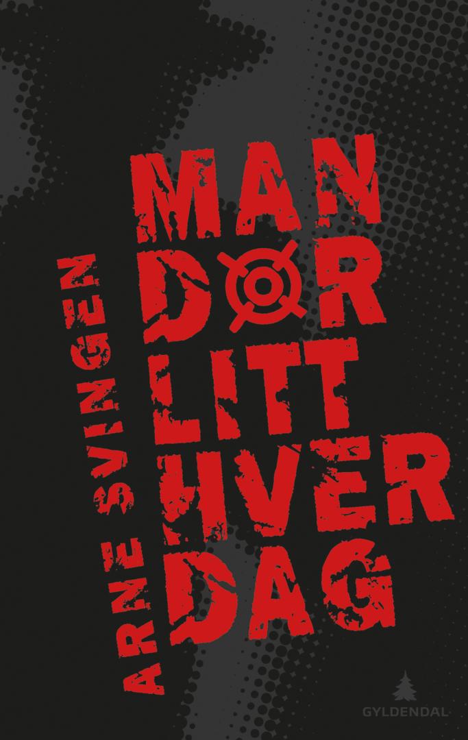 Man dør litt hver dag av Arne Svingen