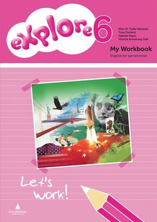 Explore 6 - My workbook : engelsk for barnetrinnet