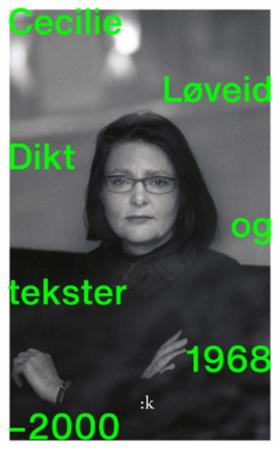 Bilde av Dikt Og Tekster 1968-2000 Av Cecilie Løveid