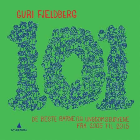 101 - de beste barne- og ungdomsbøkene 2005-2015