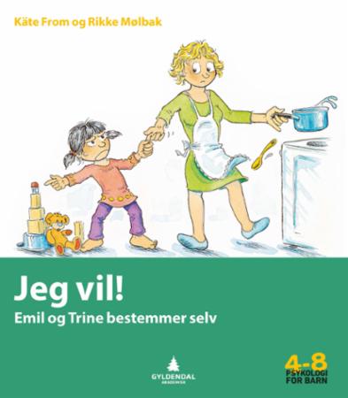 Jeg vil! - Emil og Trine bestemmer selv