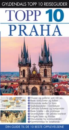 Praha - topp 10 : din guide til de 10 beste opplevelsene