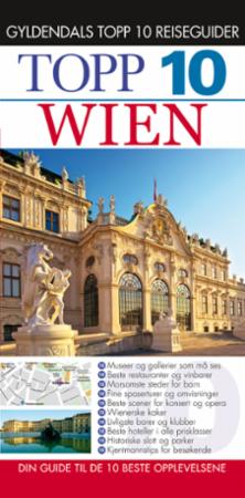 Wien - topp 10 : din guide til de 10 beste ropplevelsene