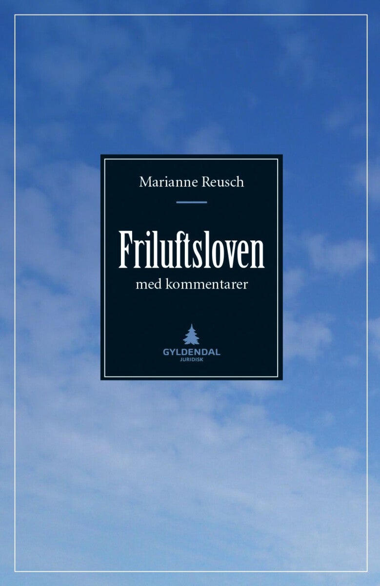 Friluftsloven - med kommentarer