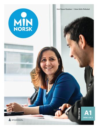 Min norsk - Tekstbok A1, spor 1 og 2 : norsk og samfunnskunnskap for voksne innvandrere