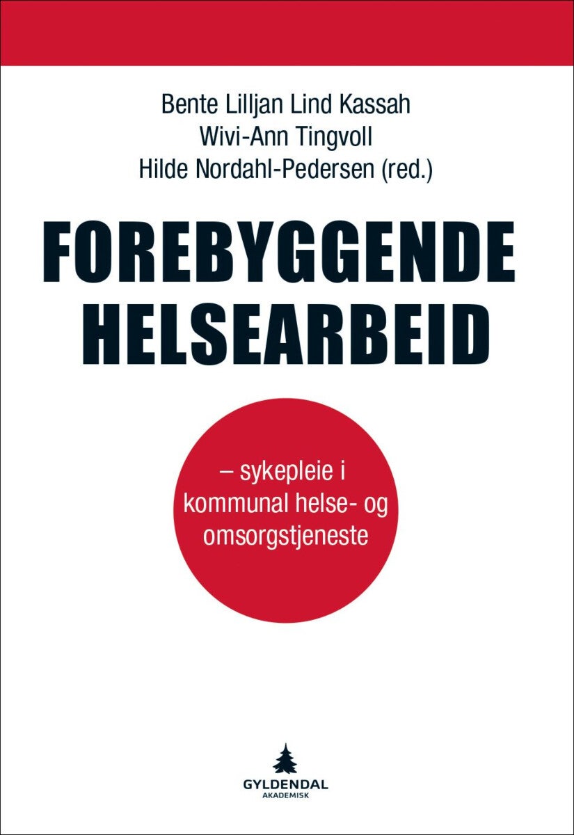 Forebyggende helsearbeid - sykepleie i kommunal helse- og omsorgstjeneste
