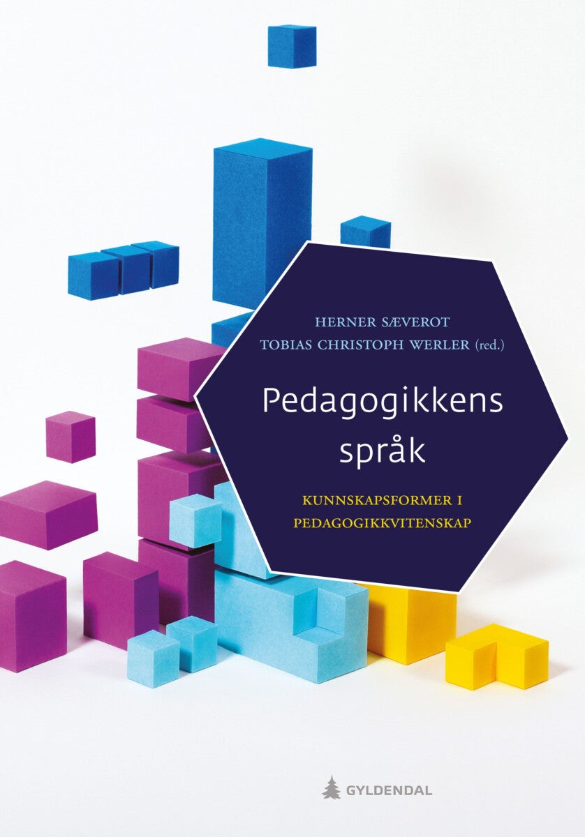 Pedagogikkens språk - kunnskapsformer i pedagogikkvitenskap